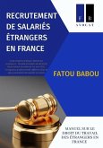 Recrutement de Salariés Étrangers En France: Demande d'Autorisation de Travail - Titres de Séjour - Immigration Professionnelle