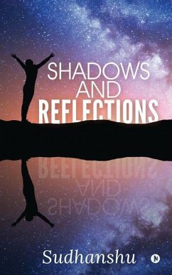 Shadows and Reflections - Sudhanshu