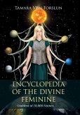 Encyclopedia of the Divine Feminine: Goddess of 10,000 Names