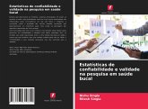 Estatísticas de confiabilidade e validade na pesquisa em saúde bucal