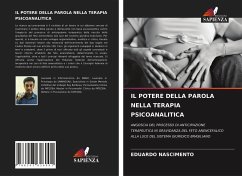 IL POTERE DELLA PAROLA NELLA TERAPIA PSICOANALITICA - Nascimento, Eduardo