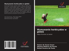 Wymywanie herbicydów w glebie - Sauer, Itamar de Souza; Rocha, Adriano Maltezo Da; Paula, Rafael Pereira de