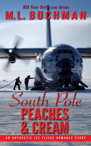 South Pole Peaches & Cream: An Antarctic Ice Fliers Romance Story (eBook, ePUB) South Pole Peaches & Cream: An Antarctic Ice Fliers Romance Story (eBook, ePUB)