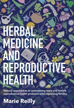 Herbal Medicine and Reproductive Health (eBook, ePUB) - Reilly, Marie