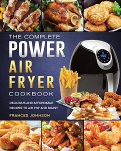 The Complete Power Air Fryer Cookbook - Johnson, Frances