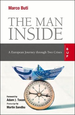 The Man Inside: A European Journey Through Two Crises - Buti, Marco