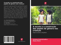 A escola e a construção dos papéis de gênero nas crianças - Guachichullca, Viviana; Riera, Diana