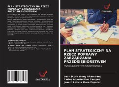 PLAN STRATEGICZNY NA RZECZ POPRAWY ZARZ¿DZANIA PRZEDSI¿BIORSTWEM - Wong Altamirano, Lear Scoth; Ríos Campos, Carlos Alberto; Mora Zapater, Janeth Leticia