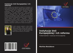 Instytucje Unii Europejskiej i ich reforma - Bosiakova, Martina