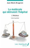 La molécule qui détruisit l'hôpital