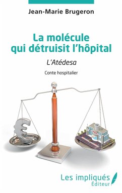 La molécule qui détruisit l'hôpital - Brugeron, Jean-marie