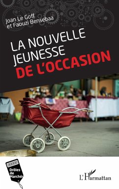 La nouvelle jeunesse de l'occasion - Bensebaa, Faouzi; Le Goff, Joan