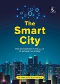 The Smart City: Urban Governance in the Age of Big Data and the Internet