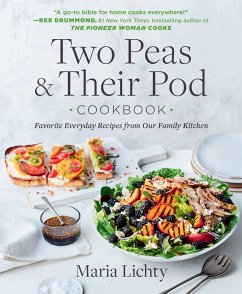 Two Peas & Their Pod Cookbook - Lichty, Maria