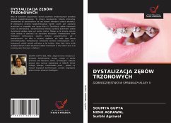 DYSTALIZACJA Z¿BÓW TRZONOWYCH - Gupta, Soumya; Agrawal, Nidhi; Agrawal, Surbhi