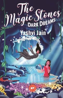 The Magic Stones - Dark Dreams - Jain, Yashvi