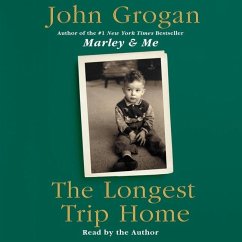 The Longest Trip Home Lib/E - Grogan, John