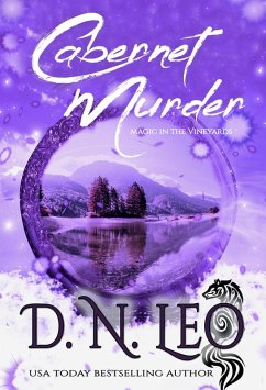 Cabernet Murder - Magic in the Vineyards (Vines Feathers and Potions, #1) (eBook, ePUB) - Leo, D. N.