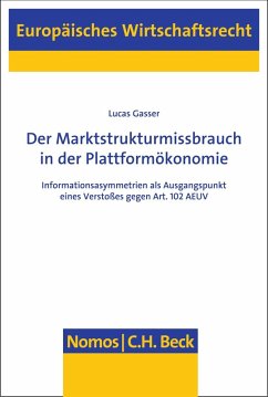 Der Marktstrukturmissbrauch in der Plattformökonomie (eBook, PDF) - Gasser, Lucas