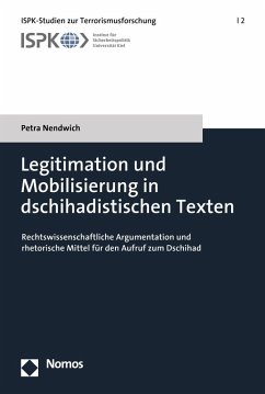 Legitimation und Mobilisierung in dschihadistischen Texten (eBook, PDF) - Nendwich, Petra