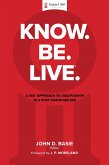 Know. Be. Live.(R): A 360 Degree Approach to Discipleship in a Post-Christian Era