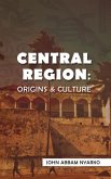 Central Region: Origins & Culture