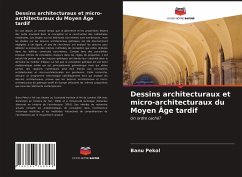 Cover Dessins architecturaux et micro-architecturaux du Moyen Âge tardif