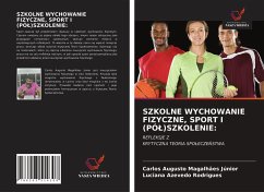 SZKOLNE WYCHOWANIE FIZYCZNE, SPORT I (PÓ¿)SZKOLENIE: - Magalhães Júnior, Carlos Augusto; Rodrigues, Luciana Azevedo