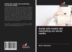 Guida allo studio del marketing sui social media