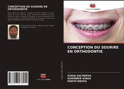 CONCEPTION DU SOURIRE EN ORTHODONTIE - Sachdeva, Suraj; Singh, Gurinder; Mehta, Parth