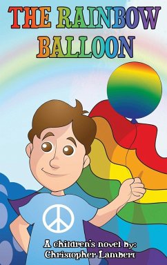 The Rainbow Balloon - Lambert, Christopher