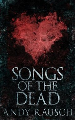 Songs Of The Dead - Rausch, Andy