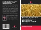 Extractos Vegetais para Controlo Biológico de Alguns Fungos Patogénicos Vegetais