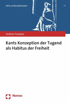 Kants Konzeption der Tugend als Habitus der Freiheit (eBook, PDF) - Trampota, Andreas