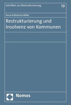 Restrukturierung und Insolvenz von Kommunen (eBook, PDF) - Wilke, Anna Katharina
