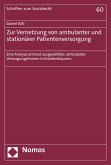Zur Vernetzung von ambulanter und stationärer Patientenversorgung (eBook, PDF)