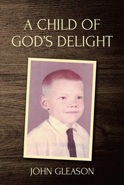 A Child of God's Delight (eBook, ePUB) - Gleason, John
