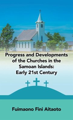 Progress and Developments of the Churches in the Samoan Islands: Early 21St Century - Aitaoto, Fuimaono Fini