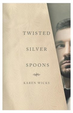 Twisted Silver Spoons - Wicks, Karen M