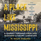 A Place Like Mississippi Lib/E: A Journey Through a Real and Imagined Literary Landscape