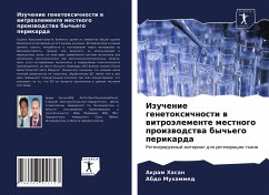 Izuchenie genetoxichnosti w witroälemente mestnogo proizwodstwa bych'ego perikarda - Hasan, Akram; Muhammed, Abdo