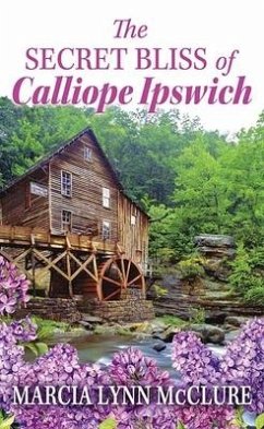 The Secret Bliss of Calliope Ipswich - Mcclure, Marcia Lynn