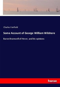 Some Account of George William Wilshere - Fairfield, Charles