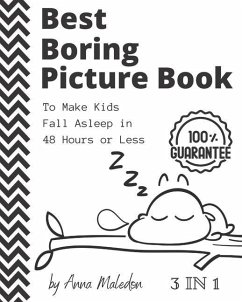 Best Boring Picture Book To Make Kids Fall Asleep in 48 Hours or Less: 3 in 1: Humorous Bedtime Storybook to Read Aloud to Children, Coloring Book, an - Maledon, Anna