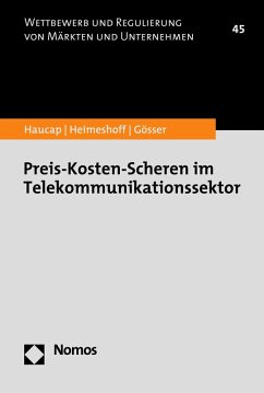 Preis-Kosten-Scheren im Telekommunikationssektor (eBook, PDF) - Haucap, Justus; Heimeshoff, Ulrich; Gösser, Niklas