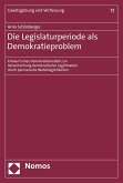Die Legislaturperiode als Demokratieproblem (eBook, PDF)
