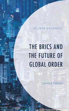 BRICS and the Future of Global Order - Stuenkel, Oliver