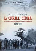 Aux Origines d'Air France Cfrna-Cidna: Première Compagnie Aérienne Européenne 1920-1933