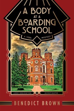 A Body at a Boarding School - Brown, Benedict