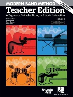Modern Band Method - Teacher Edition: A Beginner's Guide for Group or Private Instruction - Burstein, Scott; Hale, Spencer; Claxton, Mary; Wish, Dave